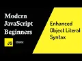 Enhanced Object Literal Syntax That a Good JavaScript Developer Should Know
