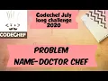 Codechef July Long Challenge 2020 Doctor chef DRCHEF