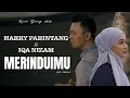 Download Lagu MERINDUIMU - HARRY PARINTANG \u0026 IQA NIZAM - NEW SONG 2023