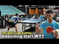 INI SKILL NAUFAL SEPULANGNYA DARI WTT BIKIN TERKEJUT SAAT BERLAGA DI POPNAS XVII JAKARTA 