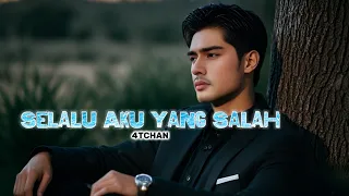 selalu aku yang salah