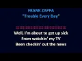 Frank Zappa - Trouble Every Day