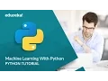 Machine Learning Python Machine Learning Algorithms Python Tutorial Edureka