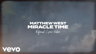 Download Matthew West - Miracle Time (Official Lyric Video) MP3