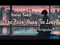 Download Lagu I've Been Away Too Long - George Baker (Lirik Lagu Terjemahan)