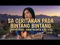 SA CERITAKAN PADA BINTANG BINTANG | Jauh Ko Pergi - Anggi Valentia & Kkz D Blg | Y4NTUB Cover