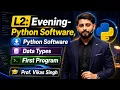 L2 Evening - Python Software Data Types First Program