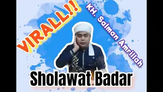 Download KH. SALMAN AMRILLAH - SHOLAWAT BADAR - SHOLAWAT MERDU BA'DA TILAWAH MP3