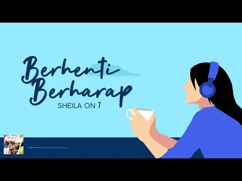 Download MP3 Sheila On 7 - Berhenti Berharap