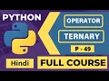49 Master Ternary Operator in Python Python Full Course in Hindi 2026 Programming Tutorial