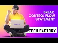 JAVA BASICS-18 Break Control Flow Statements in Java Why we use it