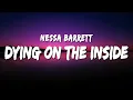 Download Lagu Nessa Barrett - dying on the inside (Lyrics)
