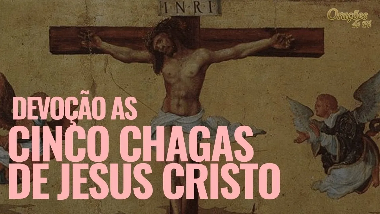 Devoção as Cinco Chagas de Jesus Cristo