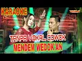 Download Lagu MENDEM WEDOKAN KARAOKE TANPA VOKAL COWOK ADELLA DUET BARENG ARTIS||karaoke versi dangdut lambada