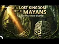 Lost Kingdoms Of The Maya I Dubbed In English Documentary