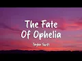 Lagu Taylor Swift - The Fate of Ophelia