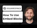 How to Use Embed Blocks on Squarespace 2026 Guide