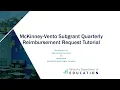 McKinney-Vento Subgrant Quarterly Reimbursement Request Tutorial