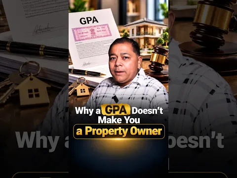 Why a GPA Doesn't Make You a Property Owner  #RealEstateWithRakesh #Gurgaon #PropertyOwnership