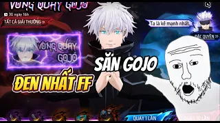 Săn Vòng Quay Gojo Hợp Tác Chắc Tôi Đen Nhất FF 😭