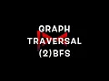 BFS - Graph Traversal Part-2