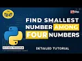 python program to find smallest number of four