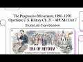 The Progressive Movement 1890 1920 OpenStax U S History Ch 21 APUSH Unit 7 Cram Session