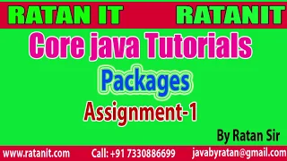 Core java Tutorial Packages Assignment-1 By Ratan Sir