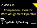 Comparison Operator With Assignment Operator C Programming C MCQ