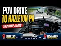 P O V Drive To Hazleton PA To Pickup A Load
