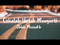 Obbie Messakh - Cobalah Untuk Mengerti (Lyrics)