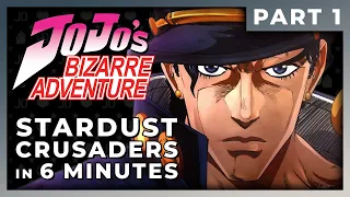 JJBA Stardust Crusaders Part 1 In 6 Minutes
