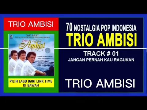 Download MP3 70 LAGU TRIO AMBISI GOLDEN MEMORIES - POP NOSTALGIA INDONESIA