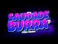 Download Lagu MTG SAUDADE BURRA - AI AI AI - VIRAL (FUNK REMIX BH) Djay L Beats \u0026 EuMiggy