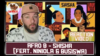 afro b shisha feat niniola busiswa uk reaction u0026 analysis video cubreacts