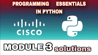 PROGRAMMING ESSENTIALS IN PYTHON MODULE 3 ANSWERS l CISCO l PYTHON CISCO l