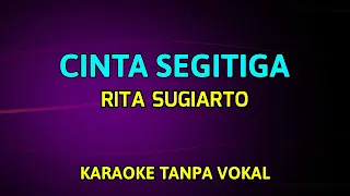 Download CINTA SEGITIGA KARAOKE RITA SUGIARTO MP3