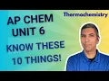 AP Chem UNIT 6 - You ve GOT to Know These 10 Things About Thermochemistry