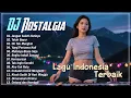 Download Lagu DJ REMIX LAGU NOSTALGIA INDONESIA || Lagu Kenangan Spesial Teman Bersantai Di Cafe Dan Dirumah