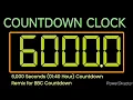 6 000 Seconds 1 40Hour 100 Mins Countdown Digital Countdown Clock Remix BBC Countdown Version