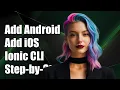 How to Add Android and iOS Platforms in Ionic CLI 3 3 0 Step-by-Step Guide