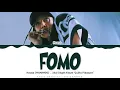 Hwasa (MAMAMOO) - FOMO' Lyrics Color Coded (Eng) | @HansaGame