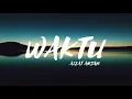 AIZAT AMDAN - WAKTU | LIRIK