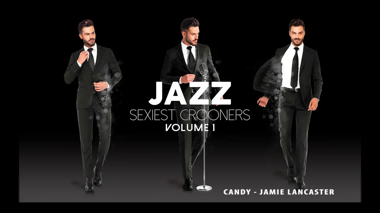 Jamie Lancaster - Candy (from Jazz Sexiest Crooners)