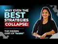 Why Even the Best Strategies Collapse The Hidden Cost of More