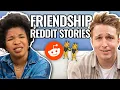 Toxic Friendships Reading Reddit Stories