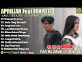 Download Lagu TERLANJUR KECEWA - APRILIAN FEAT FANY ZEE FULL ALBUM TERBAIK (LIRIK) LAGU POP MELAYU TERBARU 2025