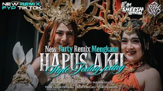 dj hapus aku party mengkane style jedag jedug