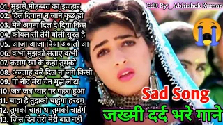 Hindi_Sad_Songs_-_प्यार_में_बेवफाई_का_सबसे_दर्द_भरा_गीत_|_हिन्दी_दर्द_भरे_गीत_|_90s_Evergreen_Songs
