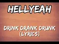 Hellyeah - Drink Drank Drunk (Lyrics)